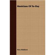 Musicians Of To-Day