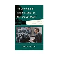 Hollywood and the End of the Cold War Signs of Cinematic Change