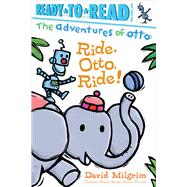 Ride, Otto, Ride! Ready-to-Read Pre-Level 1