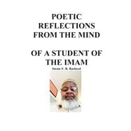 Poetic Reflections from the Mind of a Student of the Imam