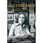 The Rulebreaker The Life and Times of Barbara Walters