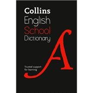 Collins School Dictionary Trusted Support for Learning