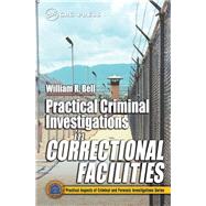 Practical Criminal Investigations in Correctional Facilities