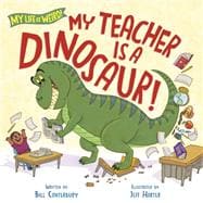 My Teacher Is a Dinosaur! book cover, ISBN 9780593807934