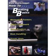 Rick Huckstepps's How to...Boating Basics