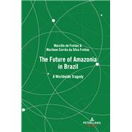 The Future of Amazonia in Brazil