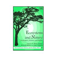 Ecosystems and Nature : Economics, Science and Policy