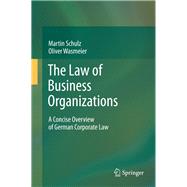 The Law of Business Organizations