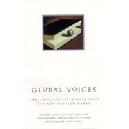 Global Voices : Contemporary Literature from the Non-Western World,9780132997935