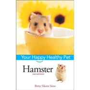 Hamster: Your Happy Healthy Pet<sup><small>TM</small></sup>, 2nd Edition