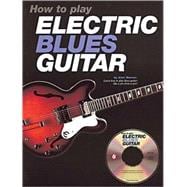 How to Play Electric Blues Guitar