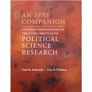An Spss Companion for the Third Edition of the Fundamentals of Political Science Research