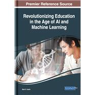 Revolutionizing Education in the Age of Ai and Machine Learning