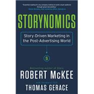Storynomics Story-Driven Marketing in the Post-Advertising World,9781538727935