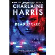 EXP Deadlocked : A Sookie Stackhouse Novel