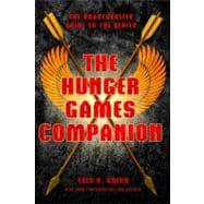 The Hunger Games Companion The Unauthorized Guide to the Series