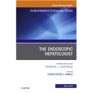 The Endoscopic Hepatologist, an Issue of Gastrointestinal Endoscopy Clinics