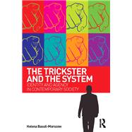 The Trickster and the System: Identity and Agency in Contemporary Society