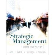 Strategic Management : Logic and Action