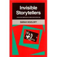 Invisible Storytellers: Voice-Over Narration in American Fiction Film