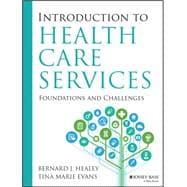 Introduction to Health Care Services: Foundations and Challenges