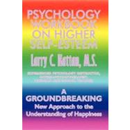 Psychology Workbook on Higher Self-esteem