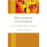Managerial Economics Tools for Analyzing Business Strategy