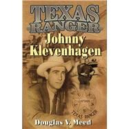 Texas Ranger Johnny Klevenhagen,9781556227936