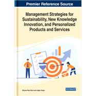 Management Strategies for Sustainability, New Knowledge Innovation, and Personalized Products and Services