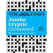 The Times Jumbo Cryptic Crossword Book 21 The world’s most challenging cryptic crossword
