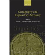 Cartography and Explanatory Adequacy
