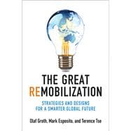 The Great Remobilization Strategies and Designs for a Smarter Global Future