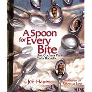 A Spoon For Every Bite / Una Cuchara Para Cada Bocado