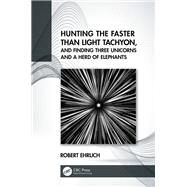Hunting the Faster than Light Tachyon, and Finding Three Unicorns and a Herd of Elephants