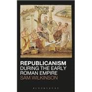 Republicanism During the Early Roman Empire