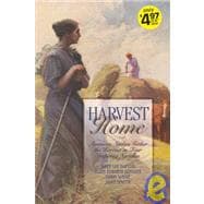 Harvest Home: American Settlers Gather the Harvest in Four Inspiring Novellas