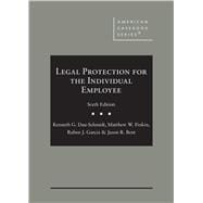 Legal Protection for the Individual Employee(American Casebook Series)
