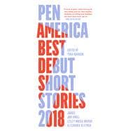 Pen America Best Debut Short Stories 2018