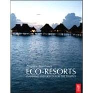 Eco-Resorts : Planning and Design for the Tropics