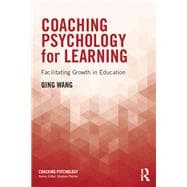 Coaching Psychology for Learning: Facilitating growth in education