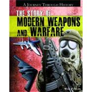 The Story of Modern Weapons and Warfare