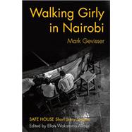 Walking Girly in Nairobi