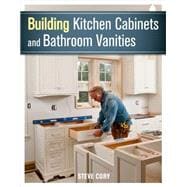 Building Kitchen Cabinets and Bathroom Vanities