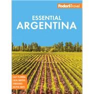 Fodor's Essential Argentina