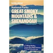 Lonely Planet Great Smoky Mountains and Shenandoah National Parks Covers Blue Ridge Parkway