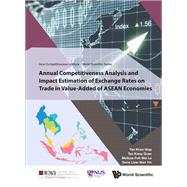 Annual Competitiveness Analysis and Impact Estimation of Exchange Rates on Trade in Value-added of Asean Economies