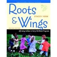 Roots and Wings Affirming Culture in Early Childhood Programs (Redleaf Press Series)