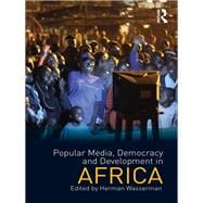 Popular Media, Democracy and Development in Africa