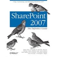 SharePoint 2007: The Definitive Guide, 1st Edition