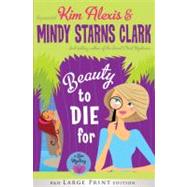 Beauty to Die For (Large Print Trade Paper) A Spa Mystery